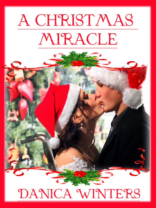 Title details for A Christmas Miracle by Danica Winters - Available